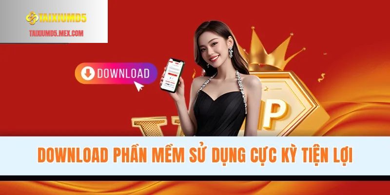Download phần mềm sử dụng cực kỳ tiện lợi