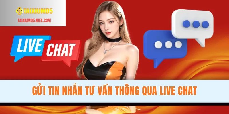 Gửi tin nhắn tư vấn thông qua Live Chat