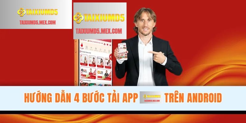 Hướng dẫn 4 bước tải app Tài Xỉu MD5 trên Android