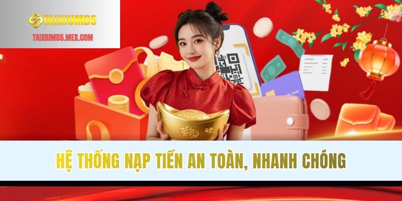 Tính năng nạp tiền chất lượng cao